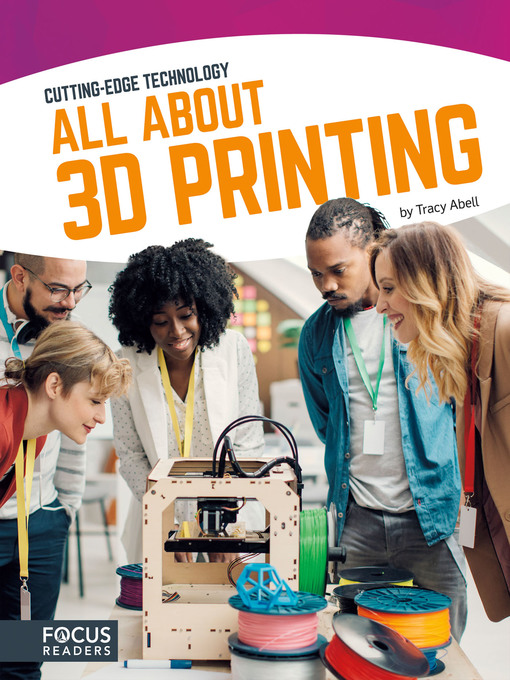 Title details for All About 3D Printing by Tracy Abell - Available